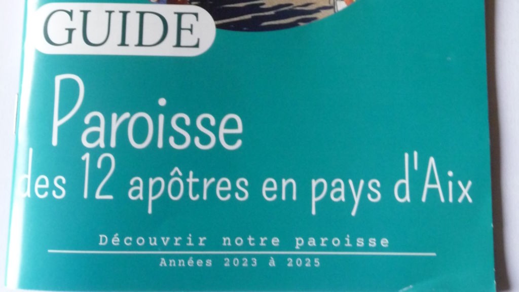 La Paroisse Vous Propose Un Guide - Paroisse Des Douze Apôtres En Pays ...